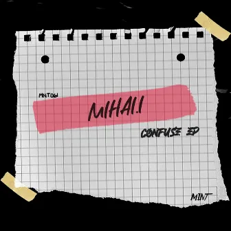 Confuse EP by Mihai.i