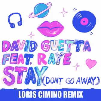 Stay (Don't Go Away) [feat. Raye] [Loris Cimino Remix] by Loris Cimino