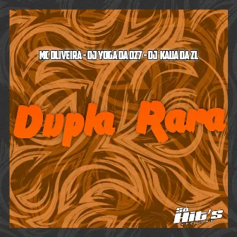 Dupla Rara by DJ YOGA DA DZ7