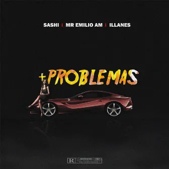 Mas Problemas by Sashi