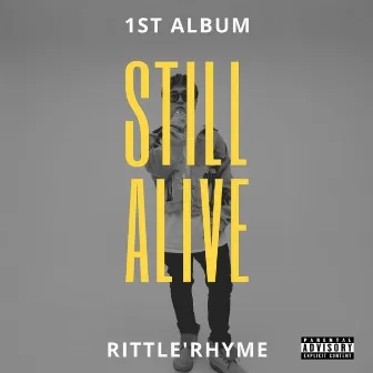 STILL ALIVE by Rittle'Rhyme