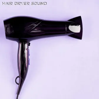 Hair Dryer Sound by Discovery White Noise