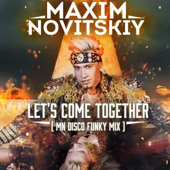 Let's Come Together by Maxim Novitskiy