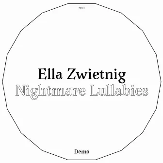 Nightmare Lullabies by Ella Zwietnig