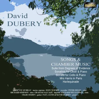 Dubery: Songs and Chamber Music by David Dubery