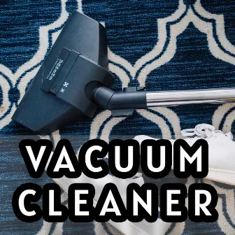 Collection of Easy to Listen Vacuum Cleaner Sounds by Vacuum Cleaner Sounds