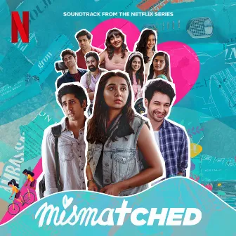 Mismatched: Season 2 (Soundtrack from the Netflix Series) by Mismatched - Cast