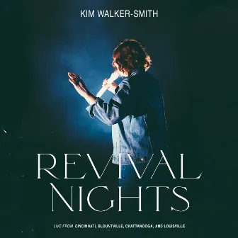 Revival Nights (Live) by Kim Walker-Smith