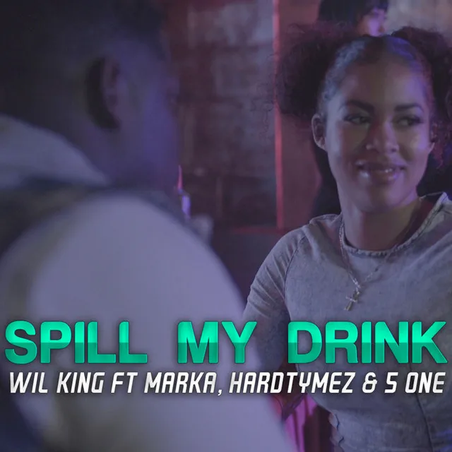 Spill My Drink - Dirty Mix