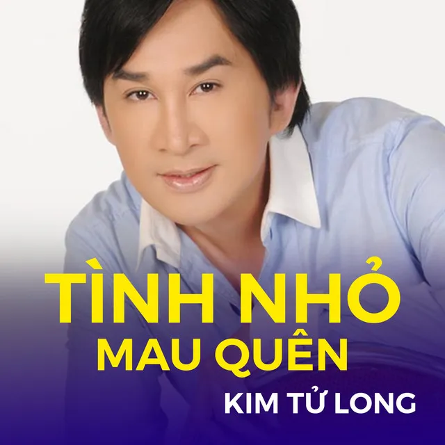 Tình nhỏ mau quên