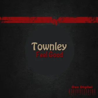 Feel Good by Townley