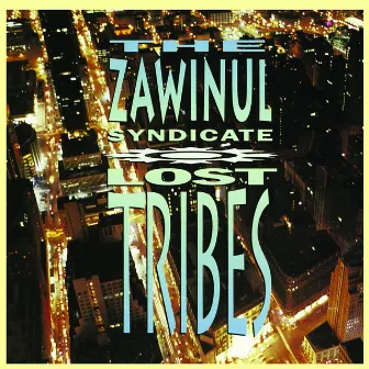 LOST TRIBES by The Zawinul Syndicate