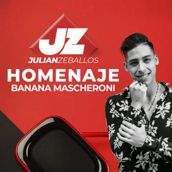 Homenaje Banana Mascheroni by JULIAN ZEBALLOS