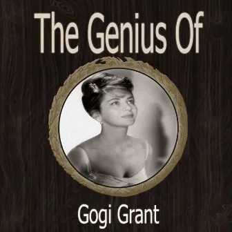 The Genius of Gogi Grant by Gogi Grant