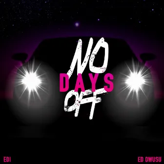 No Days Off by Edi