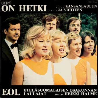 On hetki ... Kansanlaulun ja viihteen by Eteläsuomalaisen Osakunnan Laulajat