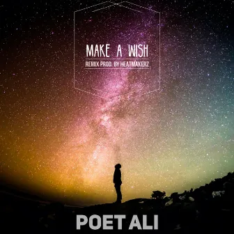 Make A Wish (Heatmakerz Remix) by Poet Ali