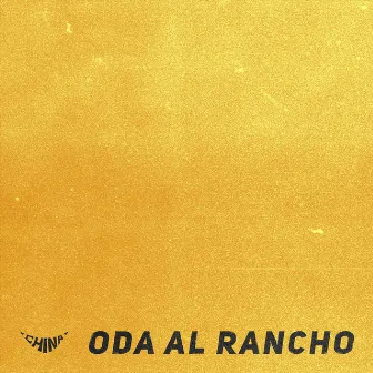 Oda al Rancho by China