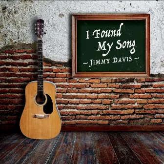 I Found My Song by Jimmy Davis