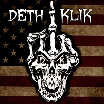 Deth Klik by Ruthless Rob