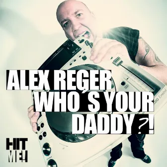 Who's Your Daddy by Alex Reger