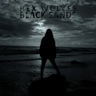 Black Sands by Hex Wolves