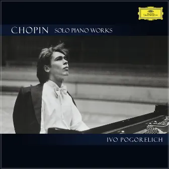 Chopin: Solo Piano Works by Ivo Pogorelich