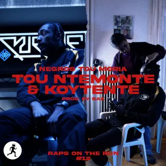 Tou Ntemonte & Koutente by Raps On The Run