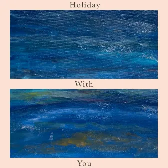 Holiday With You by 6moon