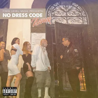 NO DRESS CODE by Namek