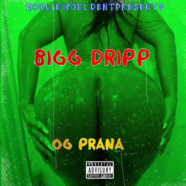 BIGG DRIPP