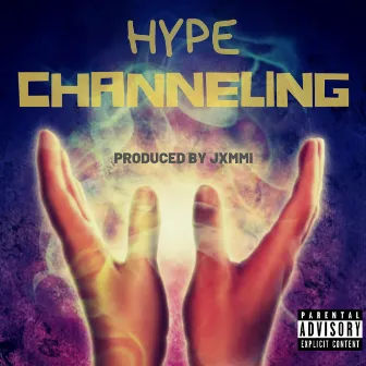 Channeling by Hype