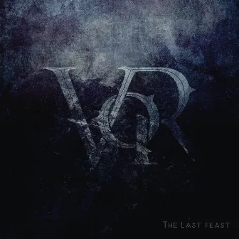 The Last Feast by Voice Of Ruin