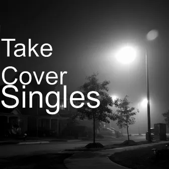 Singles by Take Cover