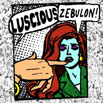 Luscious by Zebulon Lane