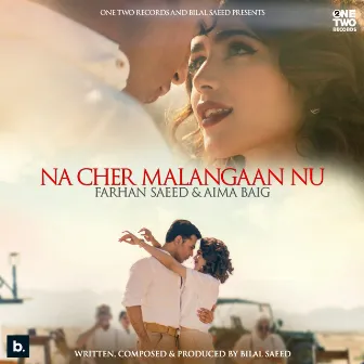 Na Cher Malangaan Nu by Farhan Saeed