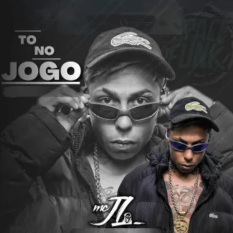 Tô no Jogo by Mc Jl