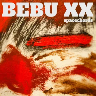 Spacechords by BEBU XX