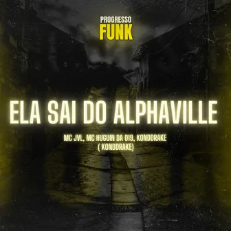 Ela Sai do Alphaville by MC JVL ORIGINAL