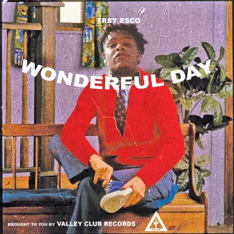 Wonderful Day by Trey Esco