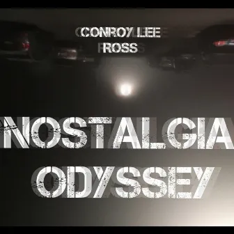 Nostalgia Odyssey by Conroy Lee Ross