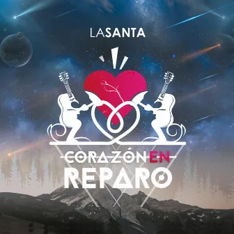 Corazón en Reparo by La Santa