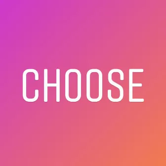 Choose by Vtrey