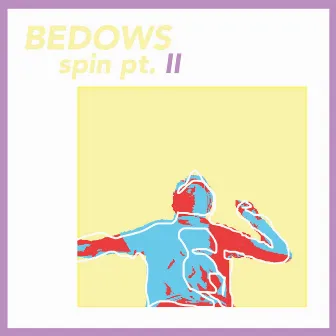 Spin pt. II by Andrew Bedows