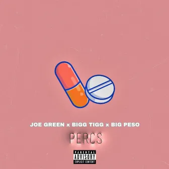 Percs by Big Peso