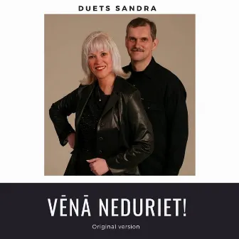 Vēnā neduriet by Duets Sandra