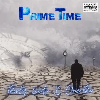 Prime Time by Dirty Leeds