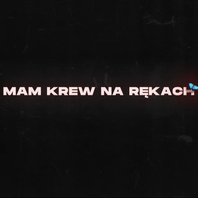 Mam Krew na Rękach