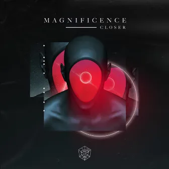 Closer by Magnificence