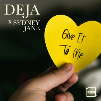 Give It to Me by Sydney Jane